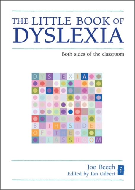 The Little Book of Dyslexia: Both Sides of the Classroom