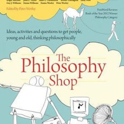 The Philosophy Foundation: The Philosophy Shop (Paperback) Ideas, activities and questions toget people, young and old, thinking philosophically