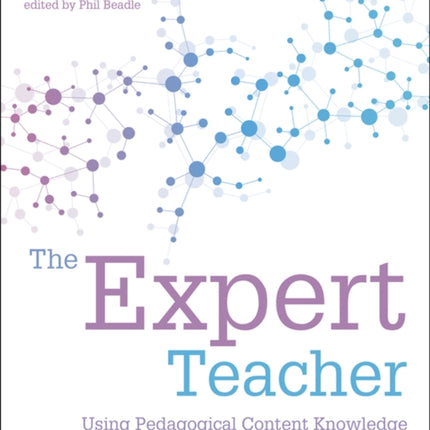 The Expert Teacher: Using pedagogical content knowledge to plan superb lessons