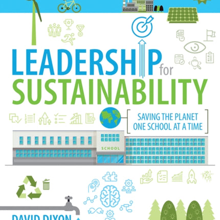 Leadership for Sustainability: Saving the planet one school at a time