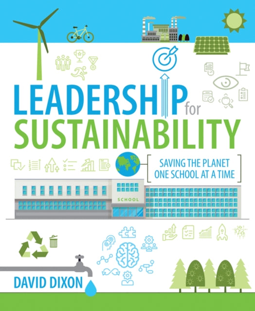 Leadership for Sustainability: Saving the planet one school at a time