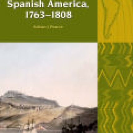 British Trade with Spanish America, 1763-1808