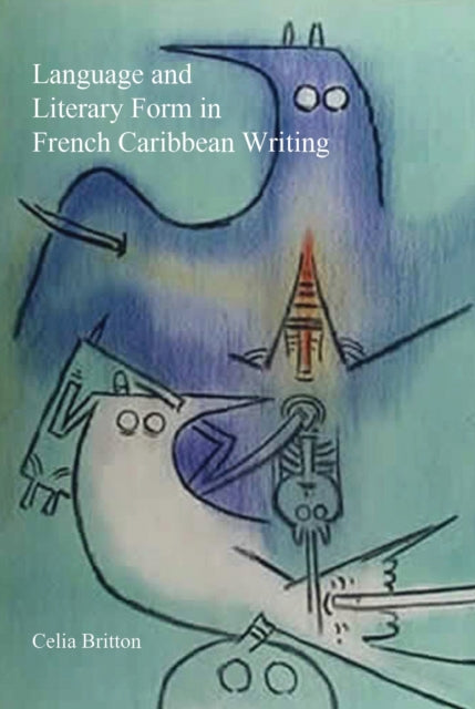 Language and Literary Form in French Caribbean