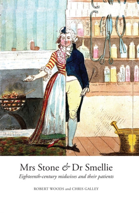 Mrs Stone & Dr Smellie: Eighteenth-Century