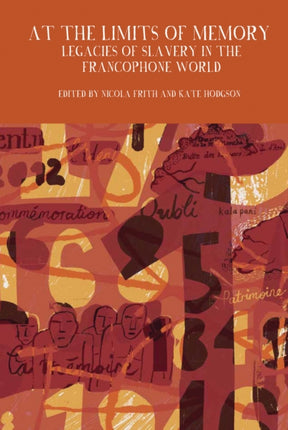 At the Limits of Memory: Legacies of Slavery in