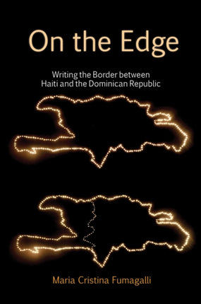On the Edge: Writing the Border between Haiti and