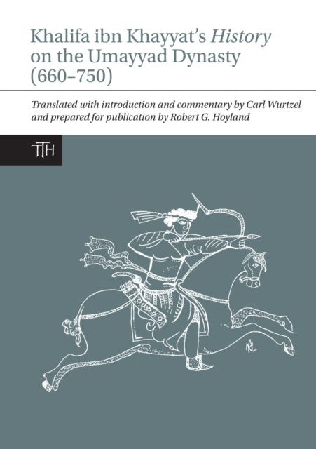 Khalifa ibn Khayyat's History on the Umayyad Dynasty (660–750)