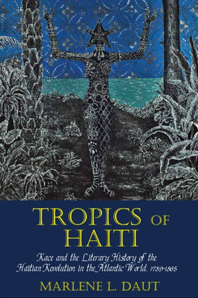 Tropics of Haiti: Race and the Literary History