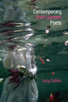 Contemporary Irish Women Poets: Memory and