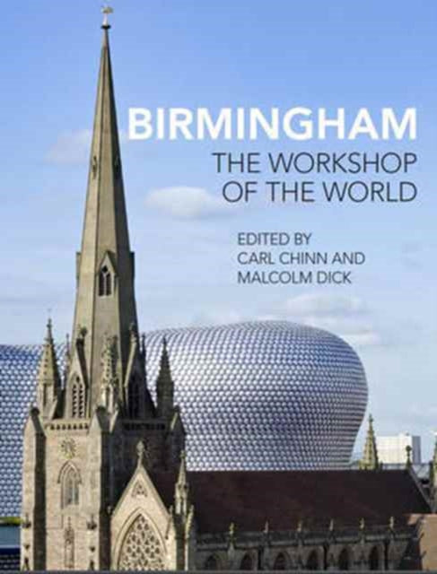 Birmingham: The Workshop of the World