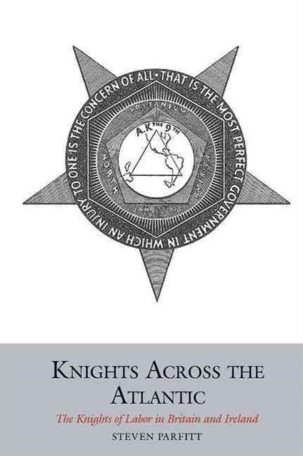 Knights Across the Atlantic: The Knights of Labor
