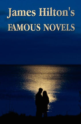 Famous Novels Unabridged Lost Horizon Knight Without Armour Goodbye Mr. Chips Random Harvest the Story of Dr Wassell  So Well Remembered