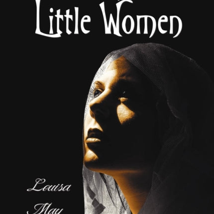 The Complete Little Women - Little Women, Good Wives, Little Men, Jo's Boys