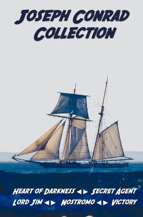 Joseph Conrad Collection Including (unabridged): Heart of Darkness, Secret Agent, Lord Jim, Nostromo, Victory