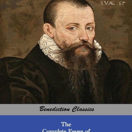 The Complete Essays of Michel de Montaigne