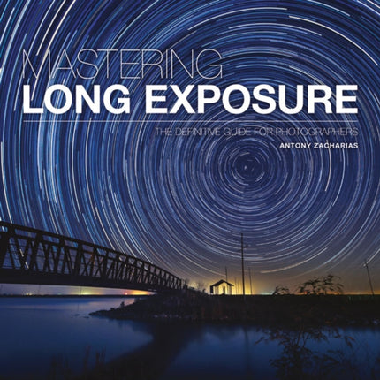 Mastering Long Exposure