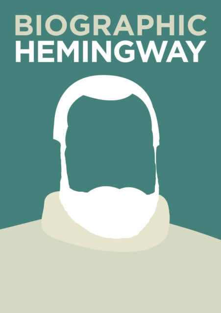 Biographic: Hemingway: Great Lives in Graphic Form