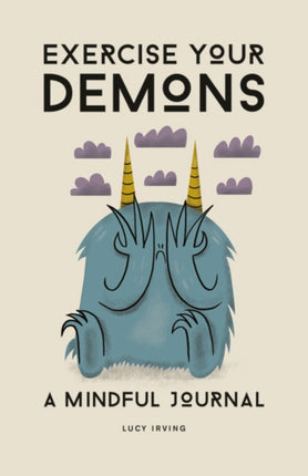 Exercise Your Demons: A Mindful Journal