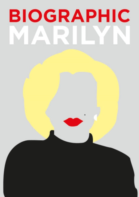 Biographic: Marilyn: Great Lives in Graphic Form