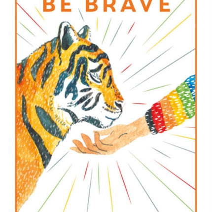 Be Brave: Be Your Best Self Every Day