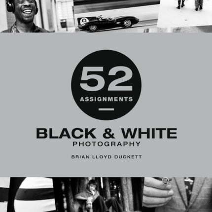 52 Assignments: Black & White Photography