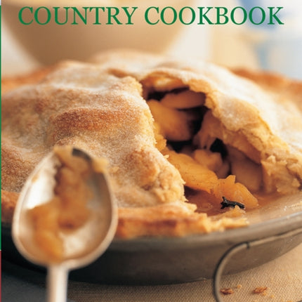 The Farmhouse Country Cookbook: 170 Traditional Recipes Shown in 580 Evocative Step-by-Step Photographs