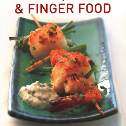 Buffets, Parties & Finger Food: Over 120 recipes for special celebrations, in 650 step-by-step photographs