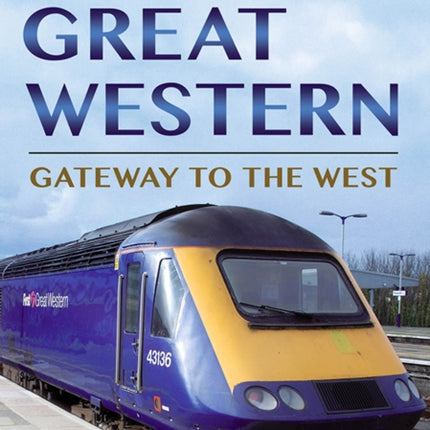 First Great Western: Gateway to the West