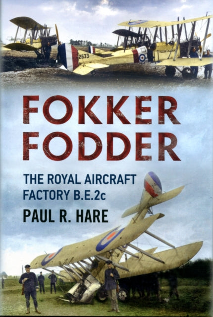 Fokker Fodder: The Royal Aircraft Factory B.E.2c