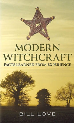 Modern Witchcraft:: Facts Learned from Experience