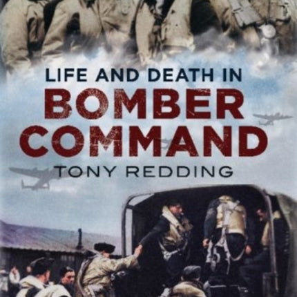 Life and Death in Bomber Command