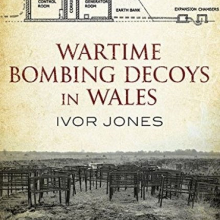 Wartime Bombing Decoys in Wales