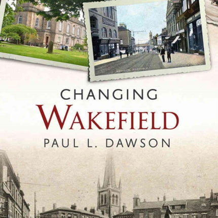 Changing Wakefield