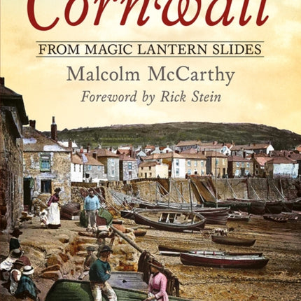 Lost Cornwall from Magic Lantern Slides