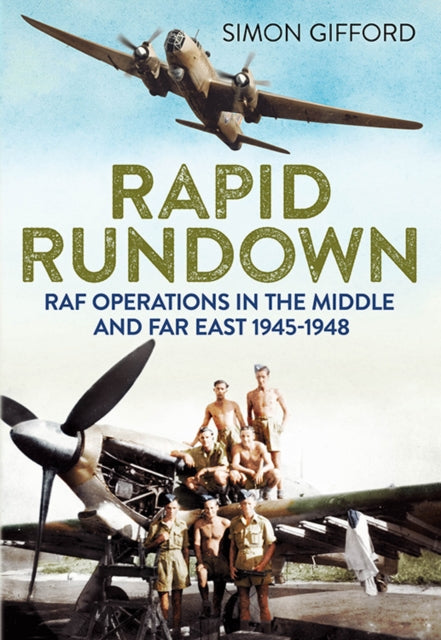 Rapid Rundown: RAF Operations East of Suez 1945-1948