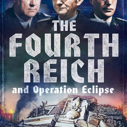 Fourth Reich and Operation Eclipse