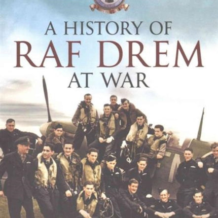 A History of RAF Drem at War