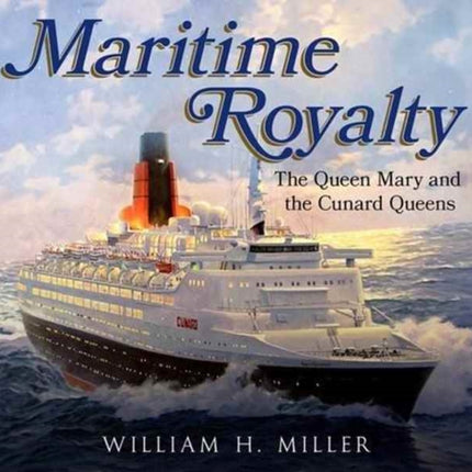 Maritime Royalty: The Queen Mary and the Cunard Queens