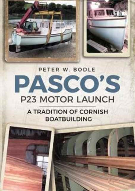 Pasco's P23 Motor Launch: A Tradition of Cornish Boatbuilding