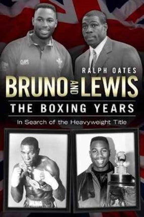 Bruno and Lewis: The Boxing Years