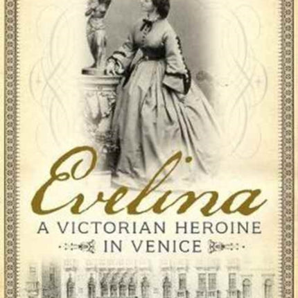 Evelina: A Victorian Heroine in Venice