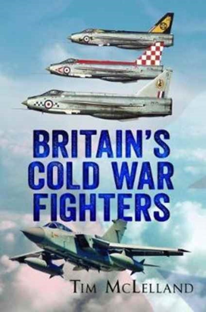 Britain's Cold War Fighters