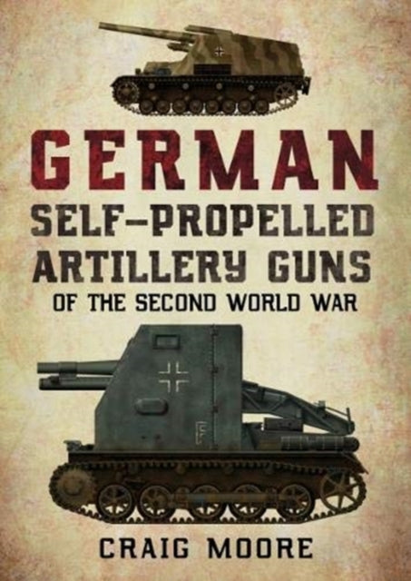 German Self-Propelled Artillery Guns of the Second World War