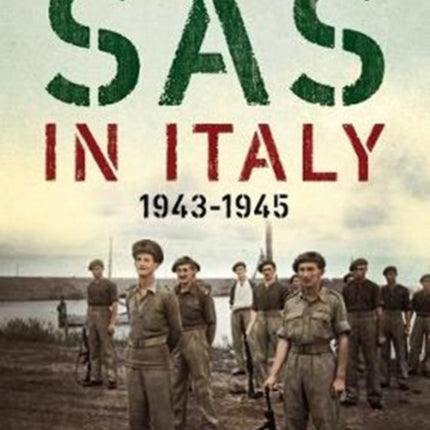 SAS in Italy 1943-1945: Raiders in Enemy Territory