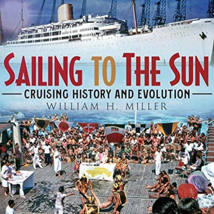 Sailing to the Sun: Cruising History and Evolution