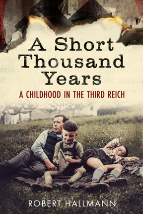 A Short Thousand Years: A Childhood in the Third Reich