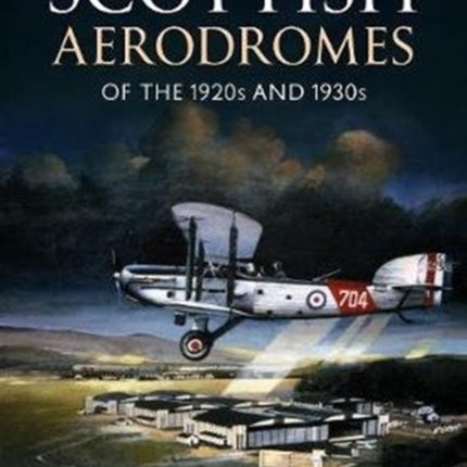 Scottish Aerodromes of the 1920s and 1930s