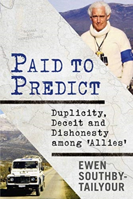 Paid to Predict: Duplicity, Deceit and Dishonesty among ‘Allies’