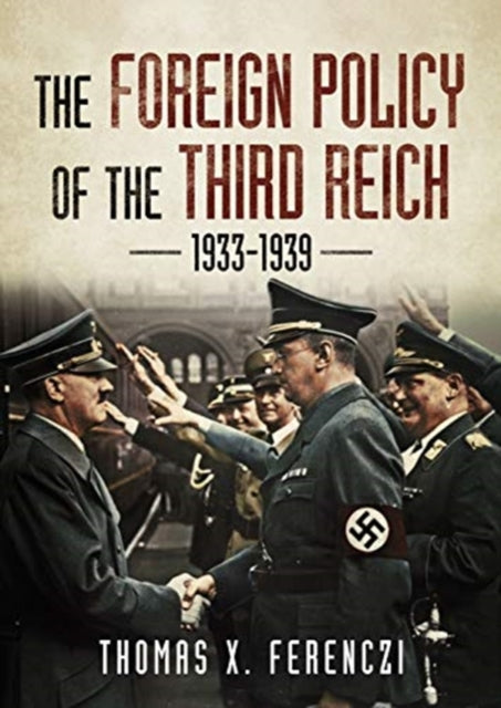 The Foreign Policy of the Third Reich: 1933-1939