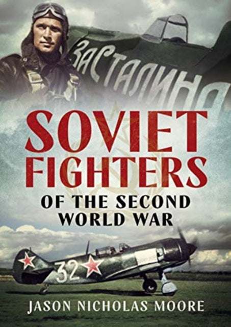 Soviet Fighters of the Second World War